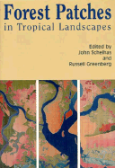 Forest Patches in Tropical Landscapes