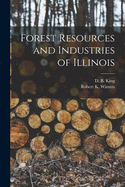 Forest Resources and Industries of Illinois