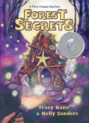 Forest Secrets: A Fairy Houses Mystery - Aichele, Genevieve (Read by), and Kane, Tracy, and Sanders, Kelly
