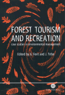Forest Tourism and Recreation: Case Studies in Environmental Management