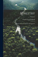 Forestry; A Journal of Forest and Estate Management; Volume 2