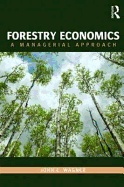 Forestry Economics: A Managerial Approach