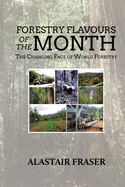 Forestry Flavours of the Month: The Changing Face of World Forestry (New Edition)
