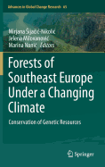 Forests of Southeast Europe Under a Changing Climate: Conservation of Genetic Resources