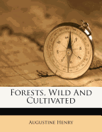 Forests, Wild and Cultivated