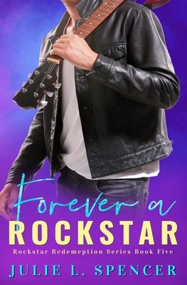 Forever a Rock Star: Christian Edgy Contemporary Fiction - Spencer, Julie L