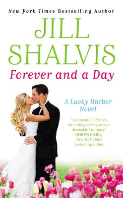 Forever and a Day - Shalvis, Jill