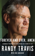Forever and Ever, Amen: A Memoir of Music, Faith, and Braving the Storms of Life