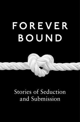 Forever Bound - Church, Kyoko, and Coldwell, Elizabeth, and Dain, Flora