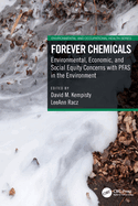 Forever Chemicals: Environmental, Economic, and Social Equity Concerns with Pfas in the Environment