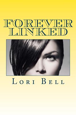 Forever Linked - Bell, Lori