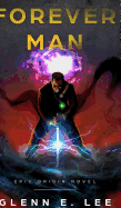 Forever Man: Epic Origin Novel