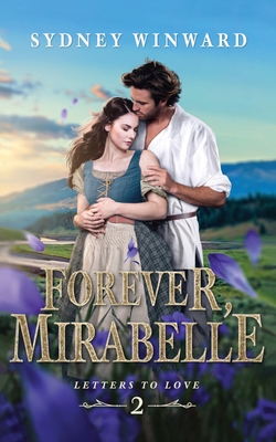 Forever, Mirabelle: A Beauty and the Beast Retelling - Winward, Sydney