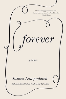 Forever: Poems - Longenbach, James