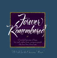 Forever Remembered: A Gift for the Grieving Heart