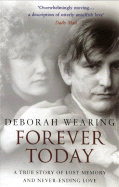 Forever Today: A True Story of Lost Memory and Never-Ending Love