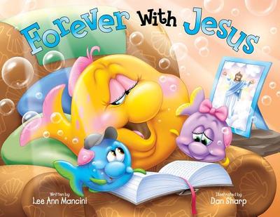 Forever with Jesus - Mancini, Lee Ann