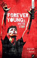 Forever Young: A Ghetto Story