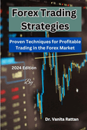 Forex Trading Strategies: Proven Techniques for Profitable Trading in the Forex Market