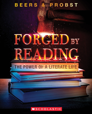 Forged by Reading - Beers, Kylene, and Probst, Robert E