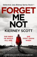 Forget Me Not: A Gripping Serial Killer Thriller with a Shocking Twist