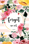 Forget Me Not Password book with alphabet tabs: Internet Large-Format Internet Address Journal And Logbook To Protect Usernames and Passwords Login and Private Information Keeper Notes Flexible Detail Information Online cover design floral background