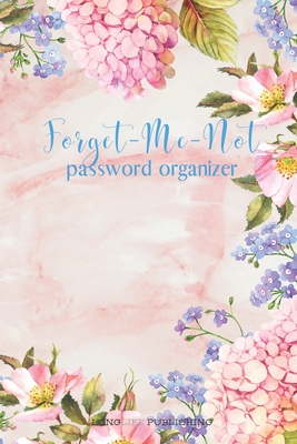 Forget-Me-Not: Password Organizer with Alphabetical Pages for Internet Password and Username Safekeeping - Publishing, Longlife