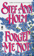 Forget Me Not - Holm, Stef Ann