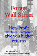 Forget Wall Street: Non-Profit Investment Companies Give You Higher Returns