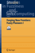 Forging New Frontiers: Fuzzy Pioneers I