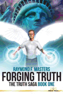 Forging Truth: The Truth Saga Book One