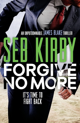 Forgive No More: A pulse-pounding thriller full of suspense - Kirby, Seb