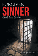 Forgiven Sinner: God's Last Savior