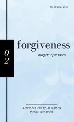 Forgiveness: Nuggets of Wisdom - Collins, Carol