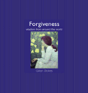 Forgiveness: Wisdom from Around the World