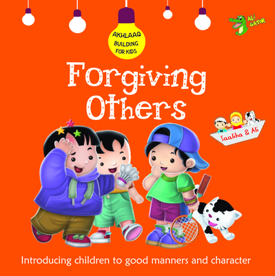 Forgiving Others: Good Manners and Character - Gator, Ali