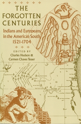 Forgotten Centuries - Tesser, Carmen Chaves (Editor), and Hudson, Charles M (Editor)