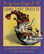 Forgotten English III Knowledge Cards: Long Lost Insults
