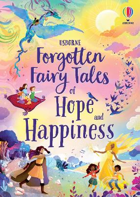 Forgotten Fairy Tales of Hope and Happiness - 
