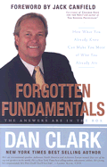 Forgotten Fundamentals: The Answers Are in the Box: How What You Already Know Can Make You More of Who You Already Are