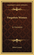 Forgotten Women: In Convents