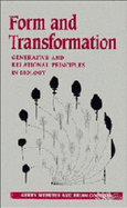 Form and Transformation: Generative and Relational Principles in Biology