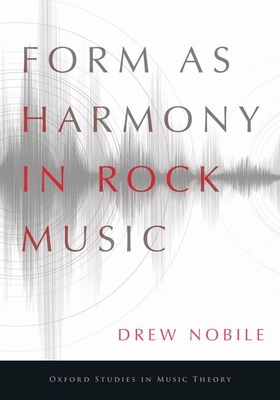 Form as Harmony in Rock Music - Nobile, Drew