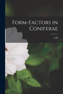 Form-factors in Coniferae