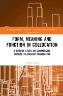 Form, Meaning and Function in Collocation: A Corpus Study on Commercial Chinese-to-English Translation