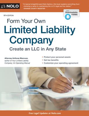 Form Your Own Limited Liability Company: Create an LLC in Any State - Mancuso, Anthony, Attorney