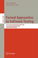 Formal Approaches to Software Testing: 4th International Workshop, Fates 2004, Linz, Austria, September 21, 2004, Revised Selected Papers