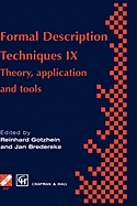 Formal Description Techniques IX: Theory, Application and Tools