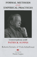 Formal Methods and Empirical Practices: Conversations with Patrick Suppes - Ferrario, Roberta, and Schiaffonati, Viola