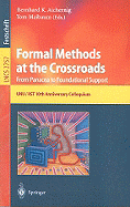 Formal Methods at the Crossroads: From Panacea to Foundation Support: 10th Anniversary Colloquium of Unu/Iist the International Institute for Software Technology of the United Nations University, Lisbon, Portugal, March 18-20, 2002, Revised Papers